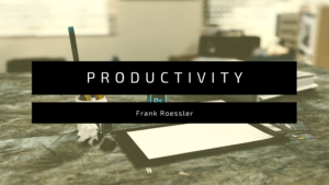 Productivity by: Frank Roessler